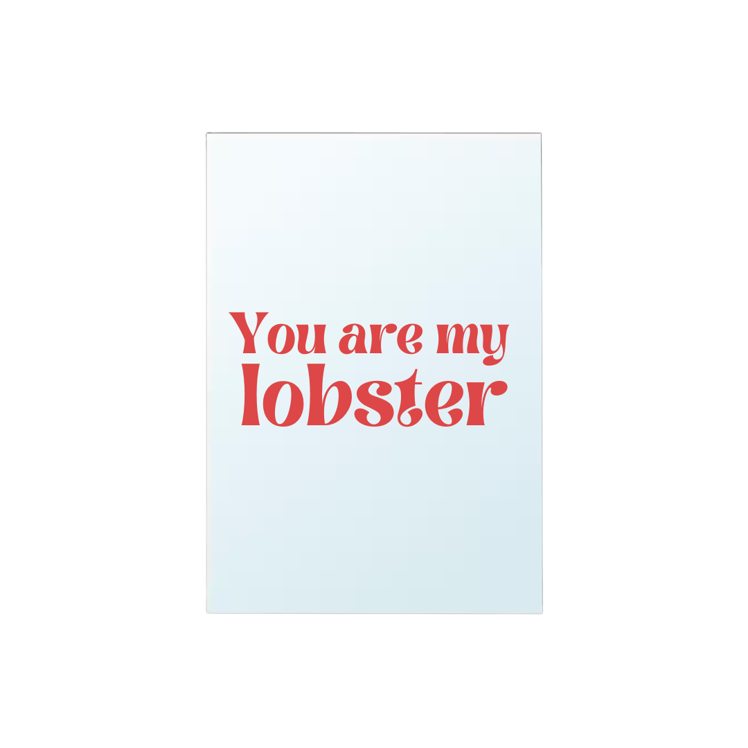 Miroir - You're my lobster