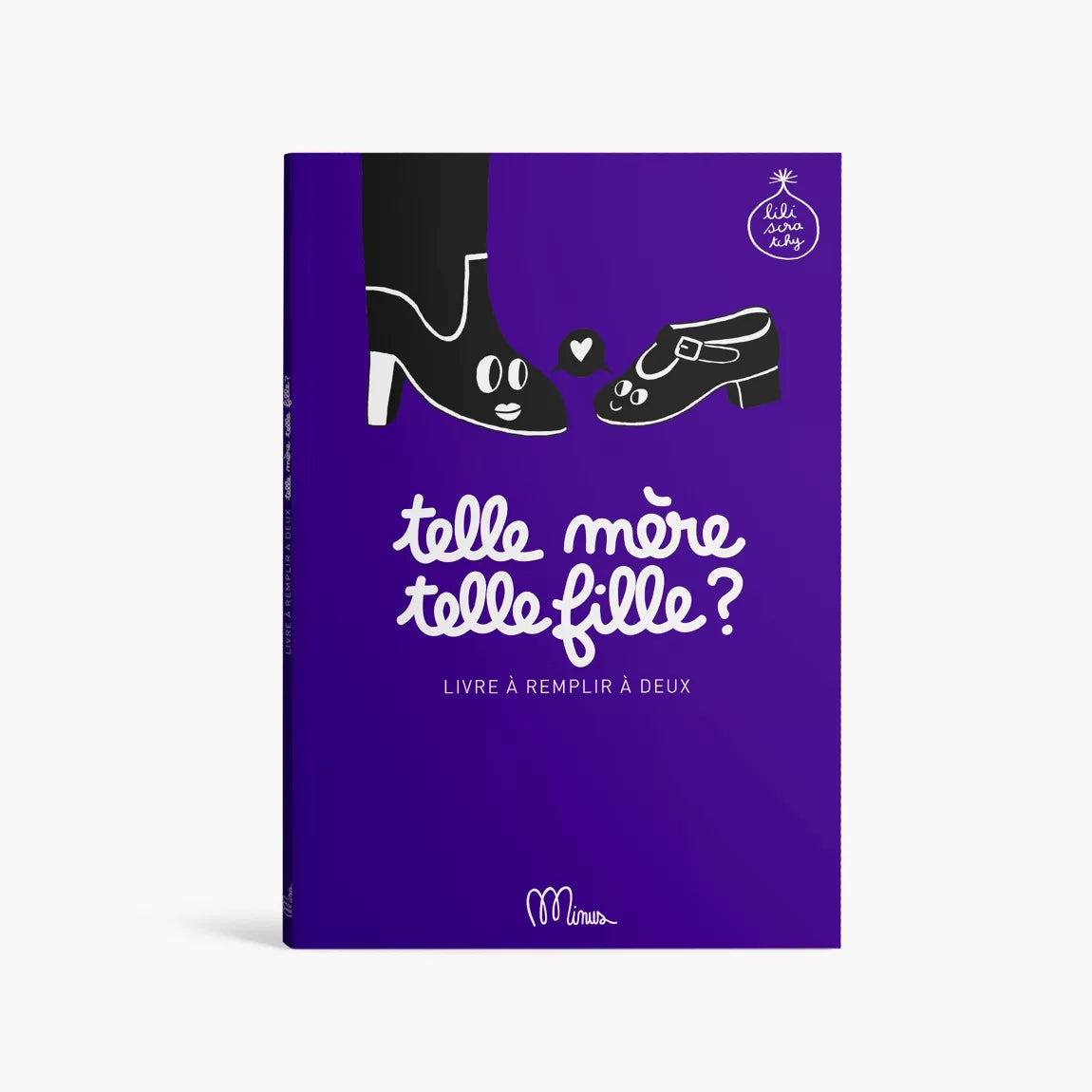 Livre à compléter - Telle mère, telle fille !