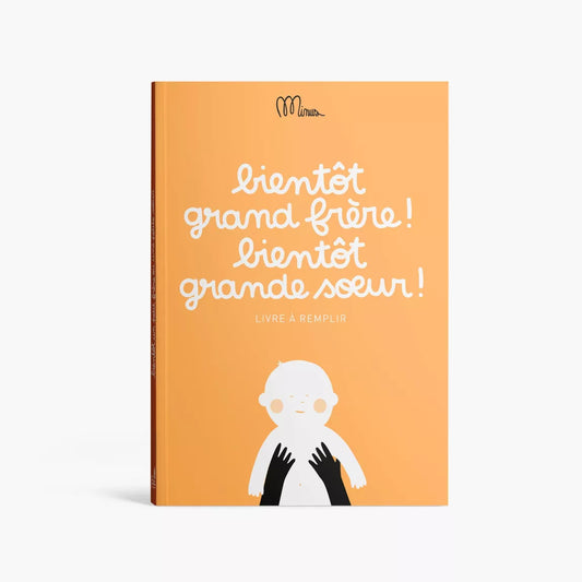 Livre à compléter - Bientôt grand frère ! Bientôt grande soeur !