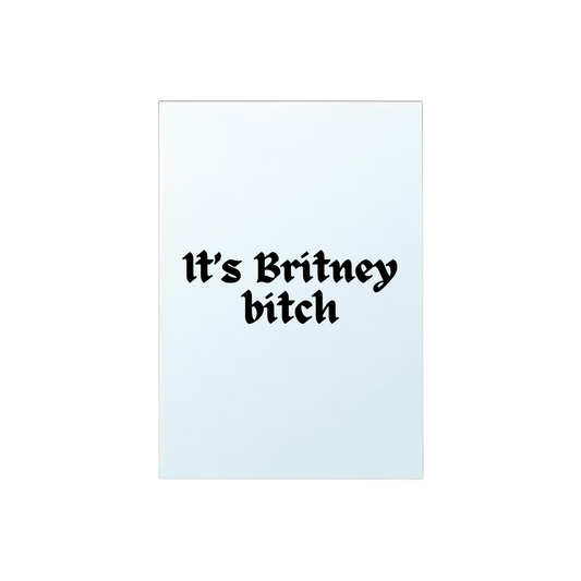 Miroir - It’s Britney Bitch