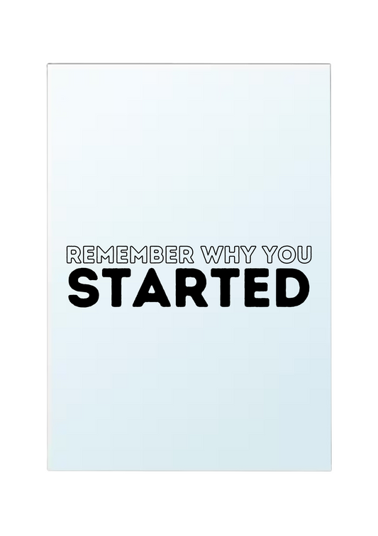 Miroir - Remember why you started
