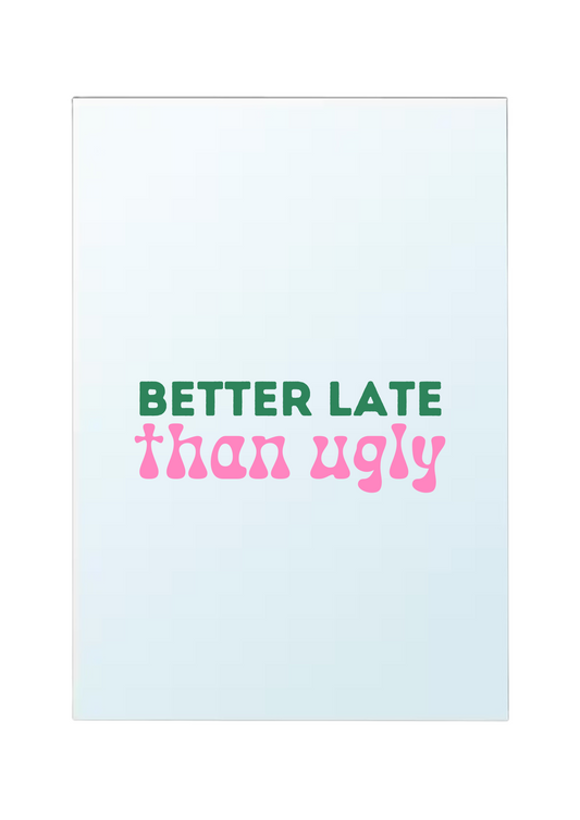 Miroir - Better late than ugly